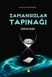 Zamansızlar Tapınağı - Selahattin Aydoğdu PDF İndir