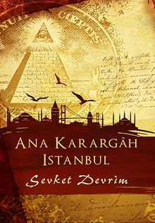 Ana Karargah Istanbul - Şevket Devrim PDF İndir