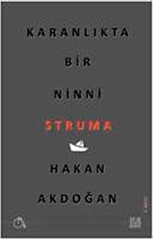 Karanlıkta Bir Ninni Struma - Hakan Akdoğan