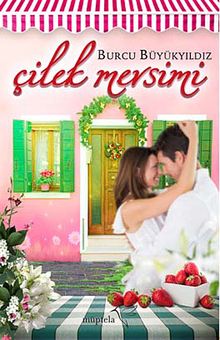 Çilek Mevsimi - Burcu Büyükyıldız PDF İndir