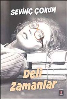 Deli Zamanlar - Sevinç Çokum