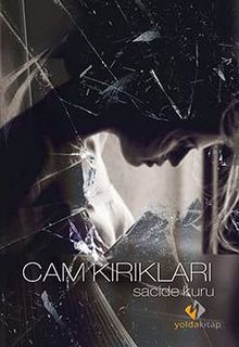 Cam Kırıkları - Sacide Kuru PDF İndir