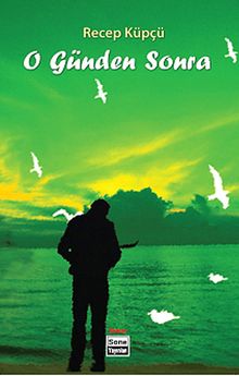 O Günden Sonra - Recep Küpçü PDF İndir