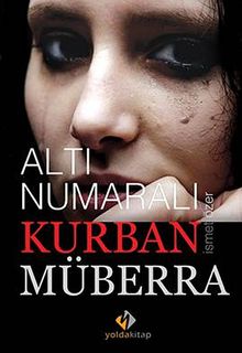Altı Numaralı Kurban Müberra - İsmet Özer PDF İndir