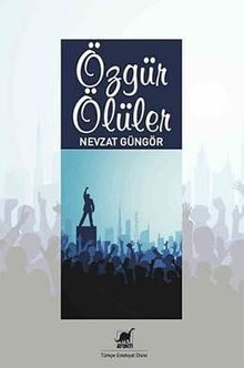 Özgür Ölüler - Nevzat Güngör PDF İndir