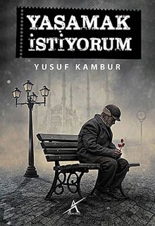 Yaşamak İstiyorum - Yusuf Kambur PDF İndir