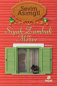 Siyah Zambak ve Merve - Dr. Sevim Asımgil