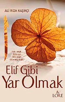 Elif Gibi Yar Olmak - Ali Rıza Kaşıkçı PDF İndir