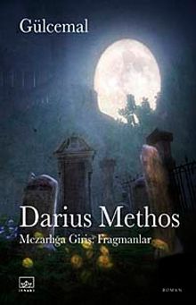 Darius Methos  Mezarlığa Giriş: Fragmanlar - Gülcemal PDF İndir