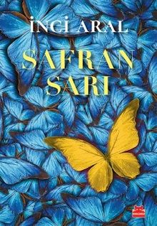 Safran Sarı / Yeni Yalan Zamanlar-3 - İnci Aral