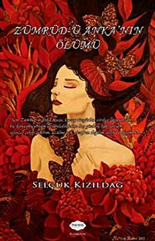 Zümrüd-ü Anka'nın Ölümü - Selçuk Kızıldağ PDF İndir