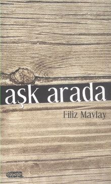 Aşk Arada - Filiz Mavlay PDF İndir