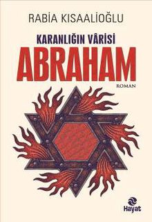 Karanlığın Varisi Abraham - Rabia Kısaalioğlu PDF İndir