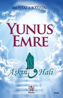Yunus Emre  Aşkın Vav Hali - Mustafa Akgün