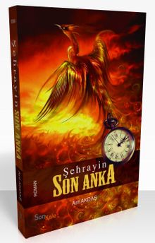 Şehrayin Son Anka - Arif Akdaş