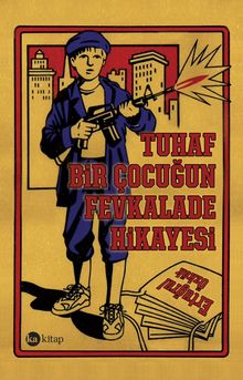 Tuhaf Bir Çocuğun Fevkalade Hikayesi - Ertuğrul Özkök PDF İndir