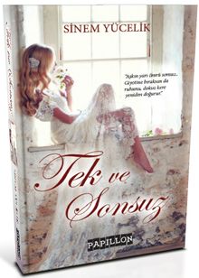 Tek ve Sonsuz - Sinem Yücelik PDF İndir