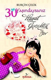 30 Yaşındaysanız Hayat Gerçekten Zor - Burçin Çelik PDF İndir