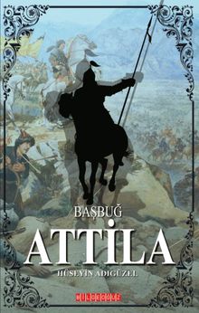 Başbuğ Attila - Hüseyin Adıgüzel