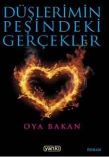 Düşlerimin Peşindeki Gerçekler - Oya Bakan PDF İndir
