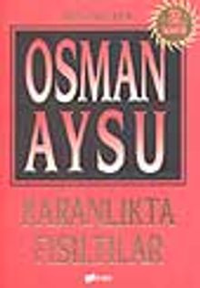 Karanlıkta Fısıltılar - Osman Aysu