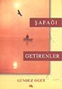 Şafağı Getirenler - Gündüz Öğüt PDF İndir