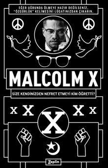 Malcolm X : Size Kendinizden Nefret Etmeyi Kim Öğretti ? PDF İndir