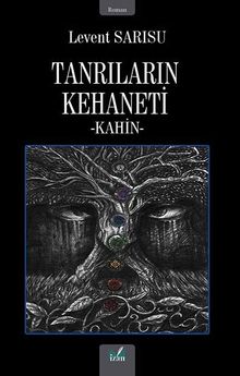 Kahin Tanrıların Kehaneti - Levent Sarısu PDF İndir