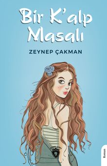 Bir K’alp Masalı - Zeynep Çakman