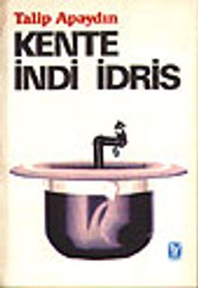 Kente İndi İdris - Talip Apaydın PDF İndir