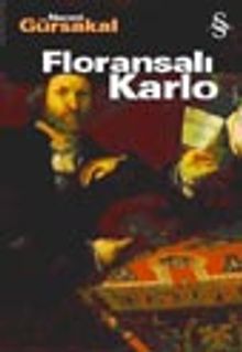 Floransalı Karlo - Prof. Dr. Necmi Gürsakal PDF İndir