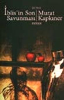 İblis'in Son Savunması - Murat Kapkıner PDF İndir