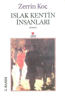 Islak Kentin İnsanları - Zerrin Koç PDF İndir