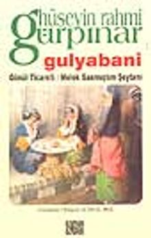 Gulyabani / Gönül Ticareti / Melek Sanmıştım Şeytanı - Hüseyin Rahmi Gürpınar PDF İndir