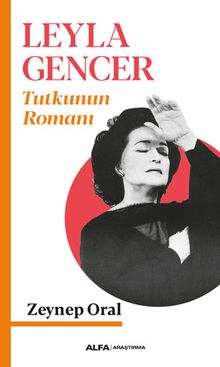 Leyla Gencer Tutkunun Romanı - Zeynep Oral PDF İndir