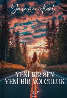 Yeni Bir Sen Yeni Bir Yolculuk - Yasemin Kurt PDF İndir