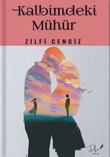 Kalbimdeki Mühür - Zilfi Cengiz PDF İndir
