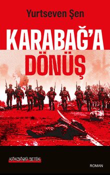 Karabağ’a Dönüş - Yurtseven Şen PDF İndir