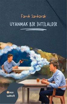 Uyanmak Bir İhtilaldir - Faruk Sarıkavak PDF İndir