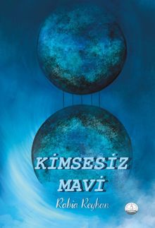 Kimsesiz Mavi - Rabia Reyhan PDF İndir