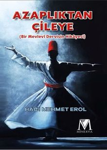 Azaplıktan Çileye - Hacı Mehmet Erol
