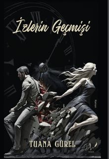 İzlerin Geçmişi - Tuana Gürel PDF İndir
