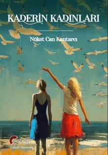 Kaderin Kadınları - Nüket Can Kantarcı PDF İndir