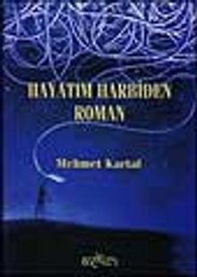 Hayatım Harbiden Roman - Mehmet Kartal PDF İndir