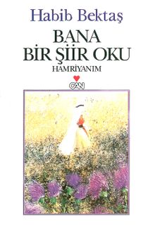 Bana Bir Şiir Oku Hamriyanım - Habib Bektaş PDF İndir