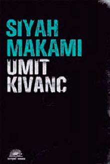 Siyah Makamı - Ümit Kıvanç PDF İndir