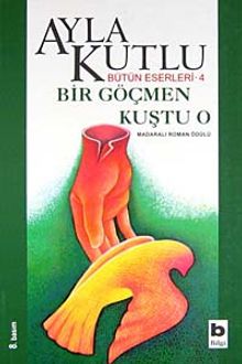 Bir Göçmen Kuştu O - Ayla Kutlu PDF İndir