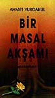 Bir Masal Akşamı - Ahmet Yurdakul PDF İndir