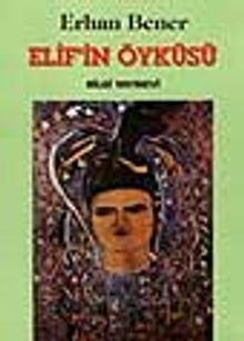 Elif'in Öyküsü - Erhan Bener