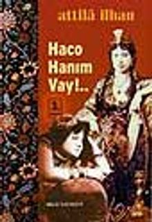 Haco Hanım Vay!.. - Attila İlhan